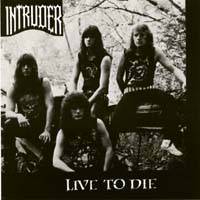 Intruder (USA-1) : Live to Die